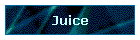 Juice